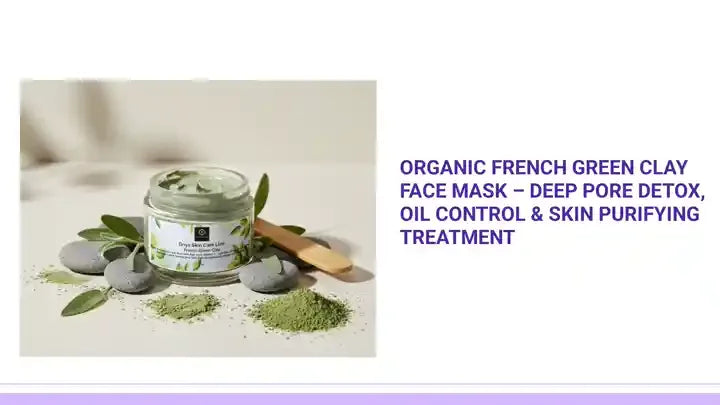 Organic French Green Clay Face Mask – Deep Pore Detox, Oil Control & Skin Purifying Treatment - Glowarua