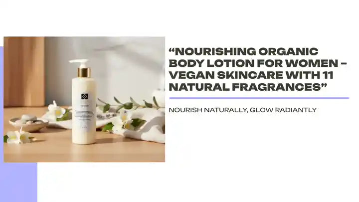 &ldquo;Nourishing Organic Body Lotion for Women &ndash; Vegan Skincare with 11 Natural Fragrances&rdquo; by@Outfy