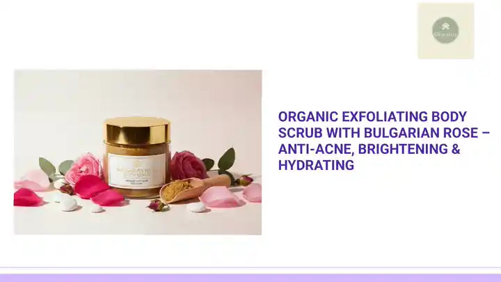 Organic Exfoliating Body Scrub with Bulgarian Rose &ndash; Anti-Acne, Brightening &amp; Hydrating by@Outfy